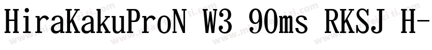 HiraKakuProN W3 90ms RKSJ H字体转换